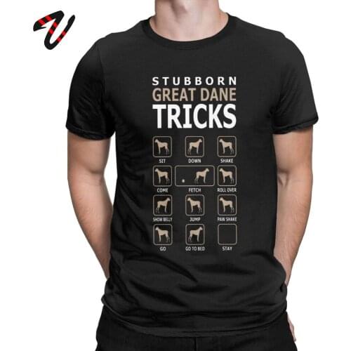 Men Funny T-Shirt Stubborn Great Dane Dog Tricks Tshirt Casual Crew Neck Short Sleeve Clothes 100% Cotton Tees T Shirt Plus Size
