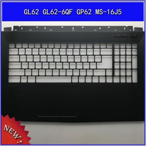 Laptop Palmrest Upper Cover For MSI GL62 GL62-6QF GP62 MS-16J5 C Shell Optical drive suitable