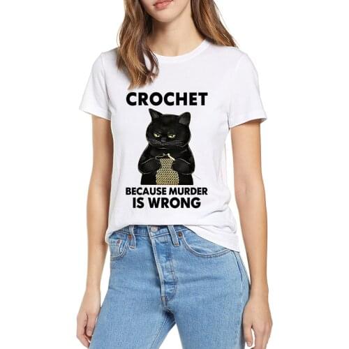 Black Cat Funny Crochet Because Murder Is Wrong Summer Women 100% Cotton Novelty T-Shirt EU Size Casual Streetwear Soft Tee Gift