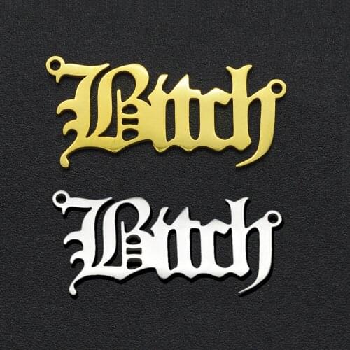 5pcs/lot 100% Stainless Steel Bitch DIY Charm Pendant for Necklace Wholesale Never Fade OEM Order Accepted