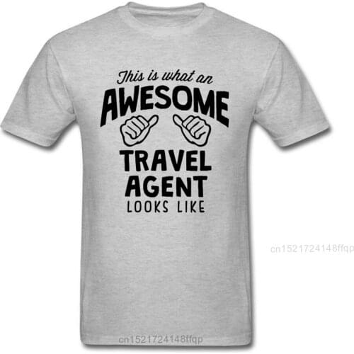 Awesome Travel Agent T Shirt Novelty Groups T-shirt Game Clothing Funny Saying Tops Students Fashion Tee Grey Tshirt