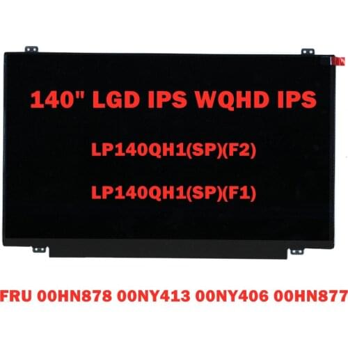 LP140QH1(SP)(F2) LP140QH1(SP)(F1) 14" WQHD 2560x1440 LED LCD Display Screen Panel Replacement For Lenovo Laptop 00NY413 00NY406