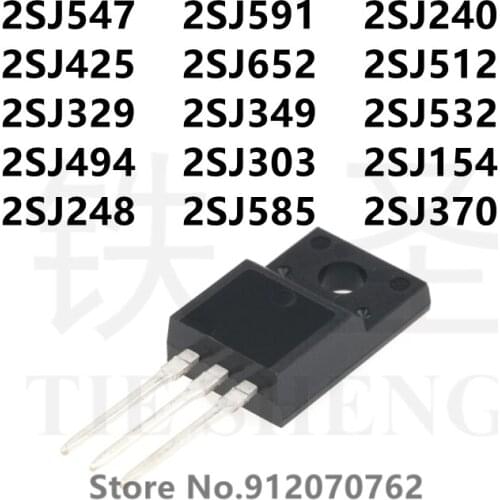 10PCS 2SJ547 2SJ591 2SJ240 2SJ425 2SJ652 2SJ512 2SJ329 2SJ349 2SJ532 2SJ494 2SJ303 2SJ154 2SJ248 2SJ585 2SJ370 TO-220F