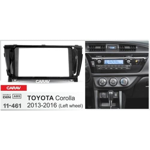 CARAV 11-461 Top Quality Radio Fascia for TOYOTA Corolla 2013+ (Left wheel) Stereo Fascia Dash CD Trim Installation Kit