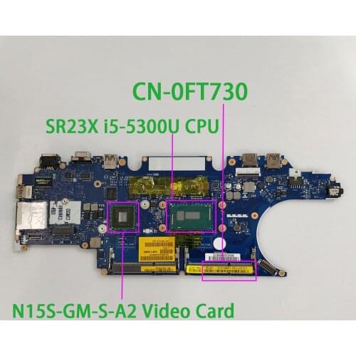 CN-0FT730 0FT730 FT730 ZAM71 LA-A904P w i5-5300U CPU w N15S-GM-S-A2 GPU for Dell Latitude E5450 NoteBook PC Laptop Motherboard