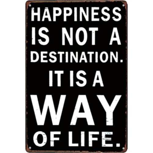 Happiness is Not a Destination Way of Life Vintage Tin Sign Metal Plate House Rules Wall Pub Home Art Decor Cuadros A-3387