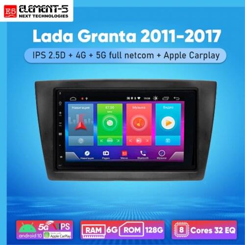 ELEMENT-5 9“ 6G+128G Android 10 4G NET WIFI DSP Car Radio Multimedia Video Player For Lada Granta 2011-2017 Navigation GPS HiFi