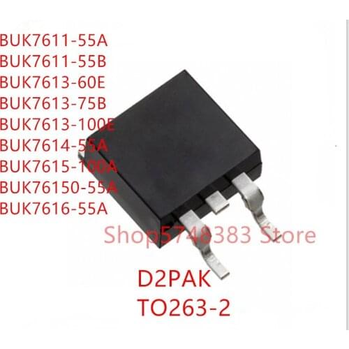 10PCS BUK7611-55A BUK7611-55B BUK7613-60E BUK7613-75B BUK7613-100E BUK7614-55A BUK7615-100A BUK76150-55A BUK7616-55A TO-263