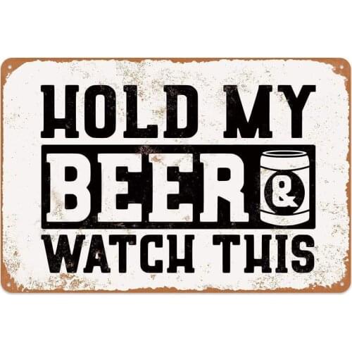 Hold My Beer Retro Metal Tin Sign Plaque Poster Wall Decor Art Shabby Chic Gift
