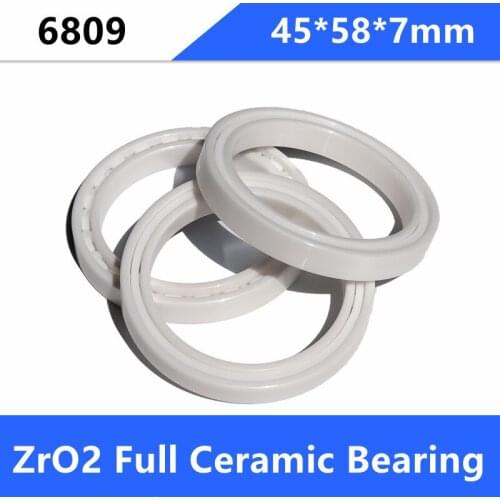 4pcs/lot 6809 45*58*7mm ZrO2 Full Ceramic bearings Zirconia Ceramic deep groove ball bearings 45×58×7mm