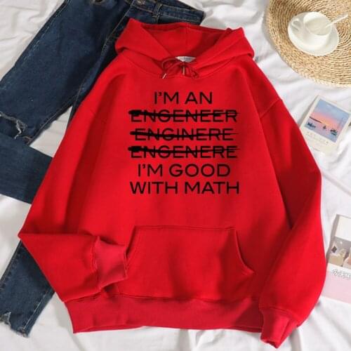 I'm An Engineer I'm Good With Math Print Sweatshirt Women Harajuku Casual Hooded Fashion Soft Hoodies Autumn Warm Men Clothes