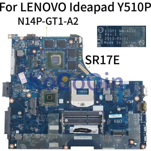 KoCoQin Laptop motherboard For LENOVO Ideapad Y510P I7 support Mainboard VIQY1 NM-A032 N14P-GT1-A2 SR17E
