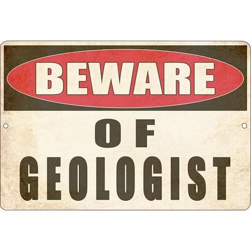 Rogue River Tactical Funny Sarcastic Metal Tin Sign Wall Decor Man Cave Bar Yard Wall Warning Beware of Geologist Geology Rocks