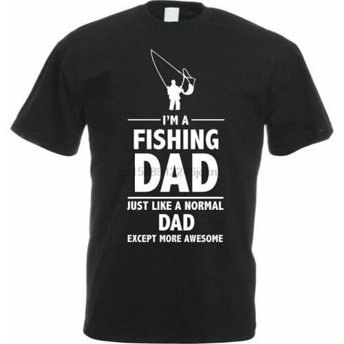 IM A Fishing Dad - Daddy FatherS Day Fish Sport Themed Mens T-Shirt Cool Casual Pride T Shirt Men Unisex New Fashion
