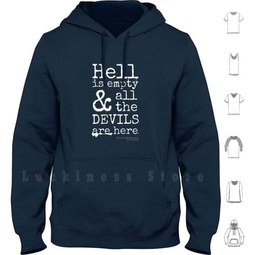Shakespeare Quote , The Tempest , Devils Are Here Hoodie Long Sleeve Shakespeare Shakespeare Quote Shakespeare Quotes