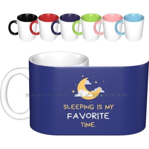 Sleeping Is My Favorite Time Ceramic Mugs Coffee Cups Milk Tea Mug Moon Luna Sleep Favorite Star Creative Trending Vintage Gift