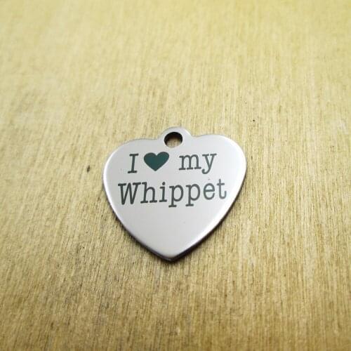 10pcs/lot-I Love My Whippet stainless steel charms Laser Engraved DIY Charms Pendants