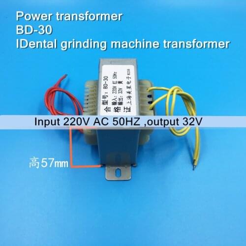 Power Transformer BD-30 Input 220V AC 50HZ output 32V,AC32V Dental Grinding Machine Transformer EI57*35