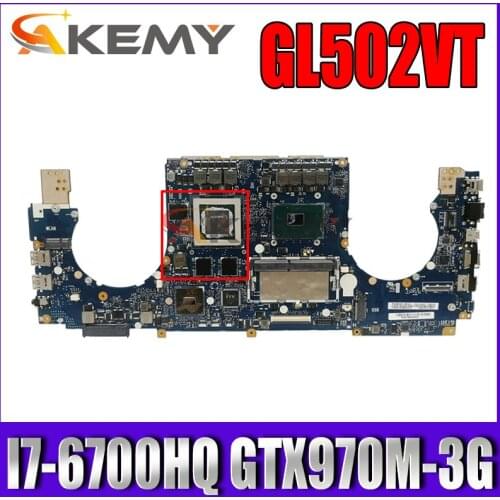 Akemy Laptop motherboard for ASUS ROG Strix GL502VT original mainboard 8G-RAM I7-6700HQ GTX970M-3G