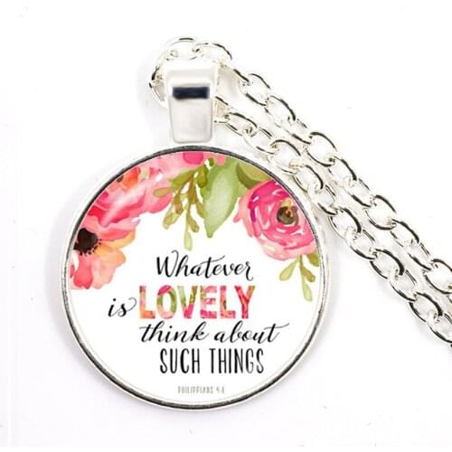 Philippians 4:8 Whatever is Lovely Think About Such Things Bible Verses Nursery Verse Necklace Fashion Jewelry Religion Pendant