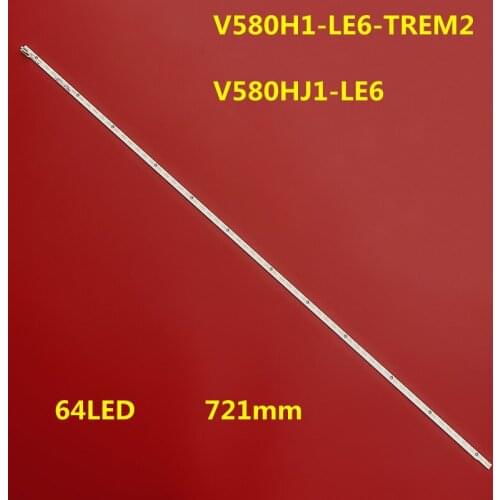 New 64LEDs 721MM LED backlight strip V580H1-LE6-TREM2 for LED58K280J V580HJ1-LE6