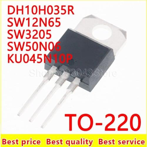 10pcs)100% New Original DH10H035R SW12N65 SW3205 SW50N06 KU045N10P TO-220 Chipset