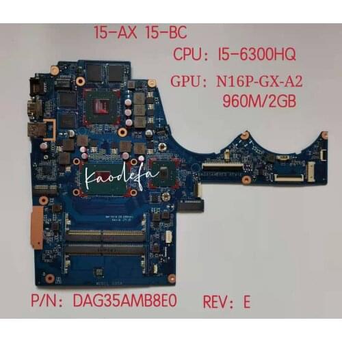 For HP TPN-Q173 15-BC 15-AX Laptop Motherboard DAG35AMB8E0 MB W/ CPU i5-6300HQ GPU GTX960 2gb 856677-601 856679-601 100% Test Ok