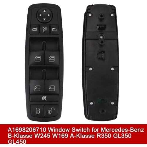 Electric Master Window Switch 1698206710 For Mercedes-Benz B-Klasse W245 W169 A-Klasse R350 GL350 GL450 A1698206710