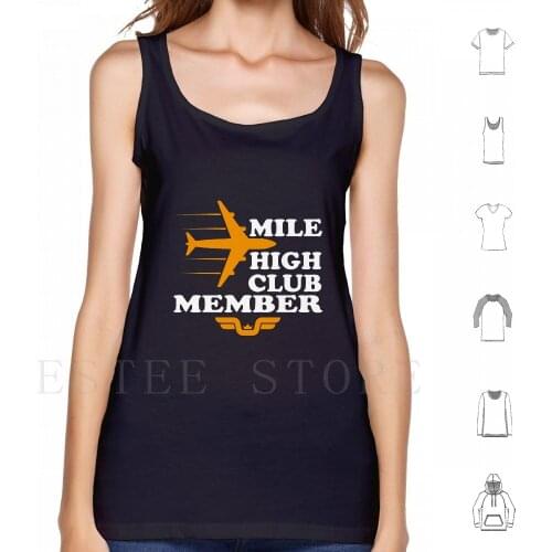 Mile High Club Member Tank Tops Vest Sleeveless Mile High Club Miles Club Fly Flight Join The Club Join The Mile Club Join