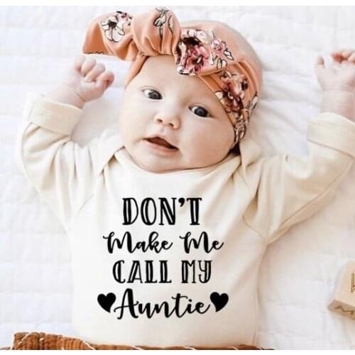 Don't Make Me Call My Auntie Newborn Boys Girls Long Sleeve Jumpsuit Clothes Newborn Infant Letter Print Bodysuit 0-24M