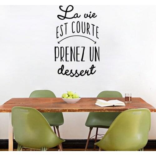 French version Life is too short Take a dessert Vinyl Wall Sticker Kitchen Dessert Wall Art Decals Mural bakery Shop C17-01