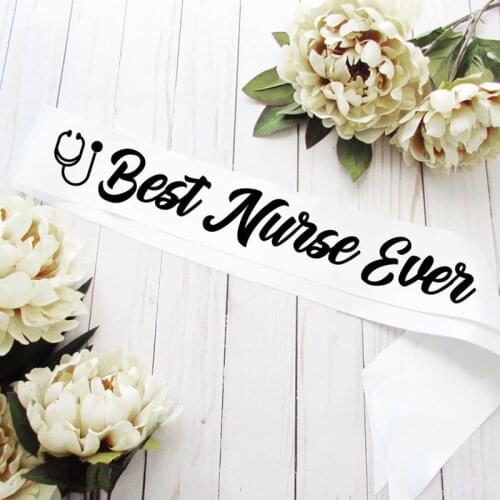Best Nurse Ever sash Nursing Student Practitioner Christmas graduation Gifts Nursing School Nurse Appreciation Week Supplies