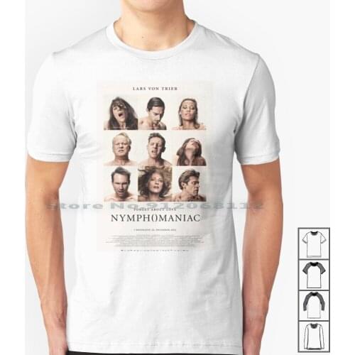 Nymphomaniac ( 2013 ) T Shirt 100% Cotton Nymphomaniac Lars Von Trier 2013 Cannes Shia Labeouf Charlotte Gainsbourg Mia Goth