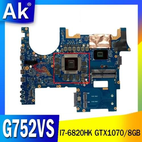 ROG752 For Asus G752VS G752VML G752VM G752VSK I7-6820HK GTX1070/8GB video laptop motherboard tested 100% work original mainboard