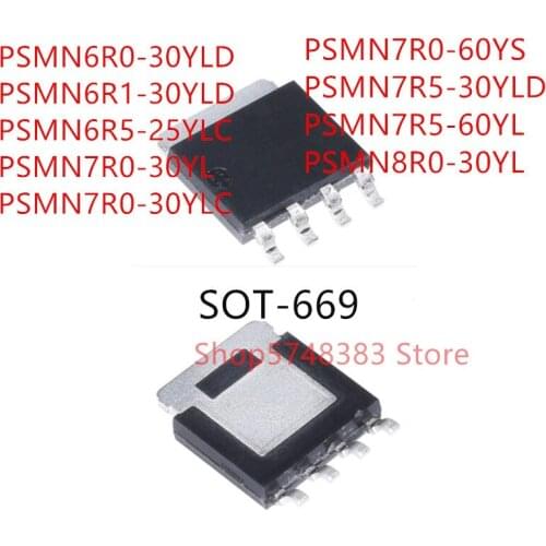 10PCS PSMN6R0-30YLD PSMN6R1-30YLD PSMN6R5-25YLC PSMN7R0-30YL PSMN7R0-30YLC PSMN7R0-60YS PSMN7R5-30YLD PSMN7R5-60YL PSMN8R0-30YL