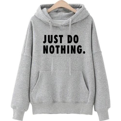 Just Do Nothing Hoodies Women Letter Pullovers Autumn Long Sleeve Casual Sweatshirts Female Hoodies Tops Women Tracksuits