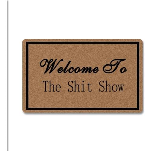 Custom Made Rubber Doormat Entrance Door Mat Funny Doormat Welcome To The Shit Show Door Mats Outdoor Welcome Mats
