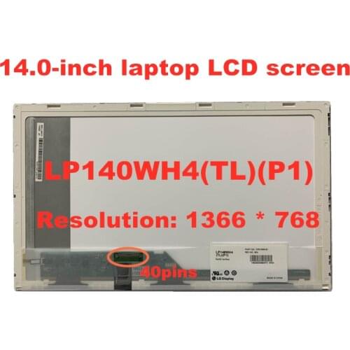 Free Shipping 14.0-inch Laptop LCD B140XW01 V.8 LTN140AT16 LP140WH4-TLP1 HB140WX1-100 M140NWR2 R1 N140BGE-L21 1366*768 40pins