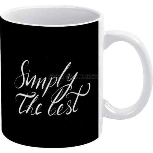 Simply The Best Calligraphy Text Saying White Mug Coffee Mugs Girl Gift Tea Milk Cup Mugs Valentine Men Unique Valentines Hearts