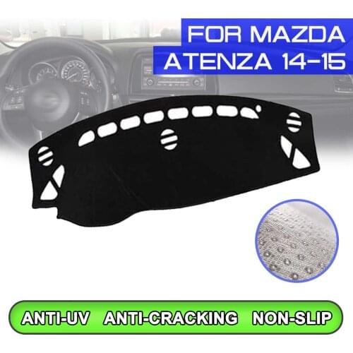 Car Dashboard Mat Anti-dirty Non-slip Dash Cover Mat UV Protection Shade for Mazda Atenza 2014 2015