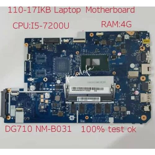 For Lenovo Ideapad110-17IKB Motherboard Mainboard 80VK CPU I5-7200U RAM:4G FRU:5B20M40825 DG710 NM-B031 100% Test Ok