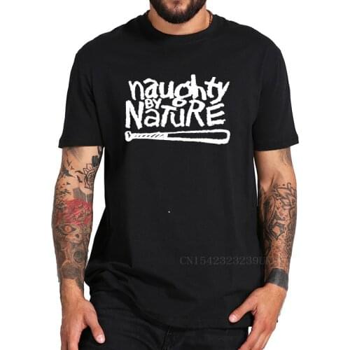 Naughty By Nature T Shirt American Hip Hop Trio Tshirt Pure Cotton EU Size Breathable Black Basic Camisetas