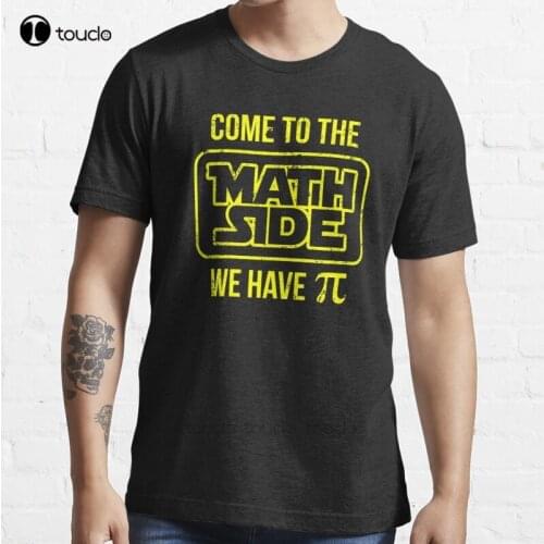 New Come To The Math Side We Have Pi T-Shirt Cotton Men Tee Shirt