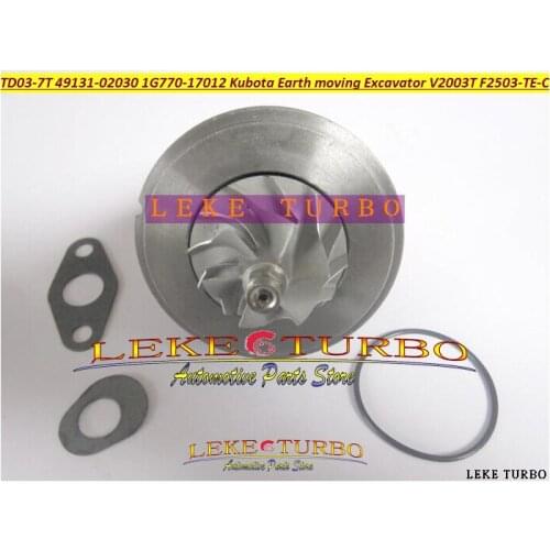 Turbo Cartridge Core CHRA TD03 TD03-7T 49131-02030 1G770-17012 For Kubota Earth Moving Excavator V2003 V2003T F2503 F2503-TE-C