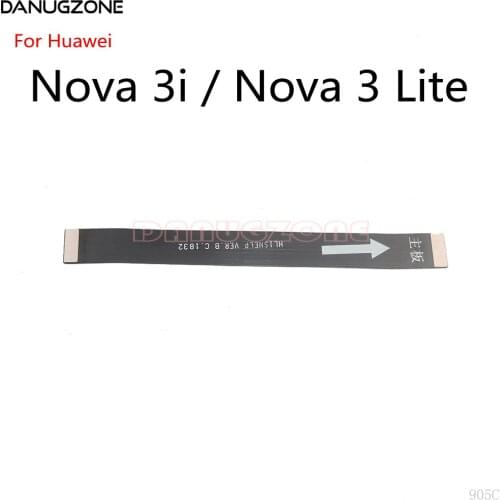 LCD Display Main Board Connect Motherboard Flex Cable For Huawei Nova 3i / NOVA 3 Lite
