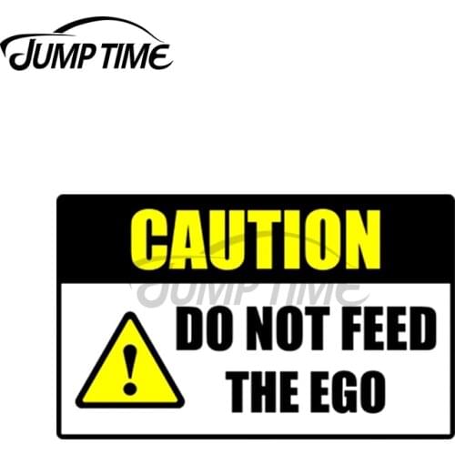 Jump Time 13 x 4.5cm For CAUTION Do Not Feed The Ego Car Stickers JDM Vinyl Windwos RV VAN Fine Decal Car Accessories Graphics