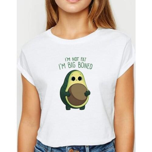 Avocado I'm not fat I'm big boned Tshirt Vogue Spring Summer ropa mujer T shirt Women Casual Womens shirt O-Collar T-shirts