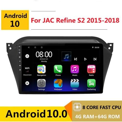4G RAM 8 core Android car radio auto stereo for JAC Refine S2 10 2015 2016 2017 2018 navigation GPS DVD Multimedia Player