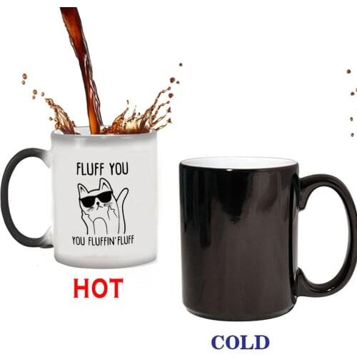FLUFF YOU,FUNNY CAT Mug Coffee Mugs Magic color changing Mug Heat Sensitive Tea Cups Ceramic Cup Gift