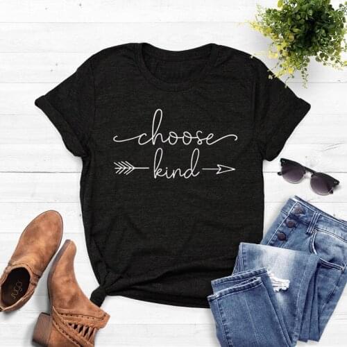Women T Shirts Choose Kind T-Shirt Vintage Tee Graphic Teacher Unisex Funny Camisetas Tshirt Top Tee Drop Shipping